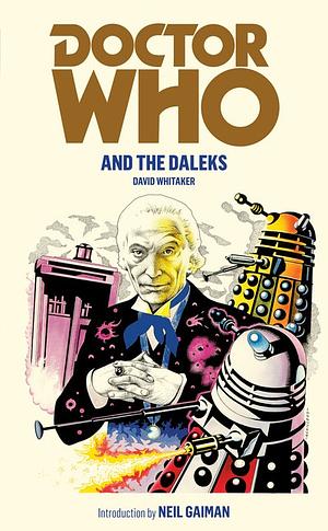 Doctor Who and the Daleks by David Whitaker
