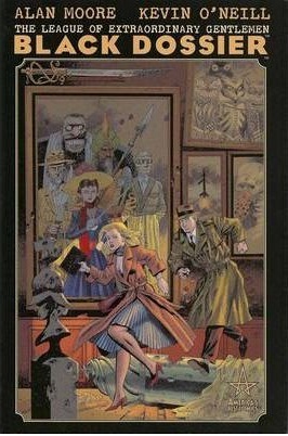 The League of Extraordinary Gentleman: The Black Dossier by Alan Moore, Kevin O'Neill