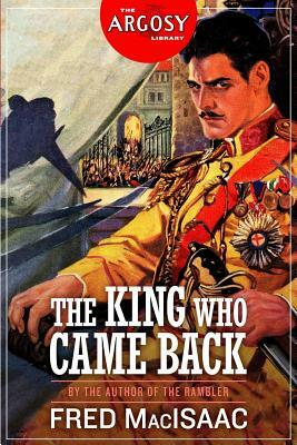 The King Who Came Back by Fred Macisaac