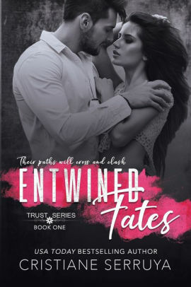 Entwined Fates: Shades of Trust by Cristiane Serruya