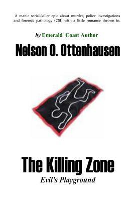 The Killing Zone; Evil's Playground by Nelson O. Ottenhausen