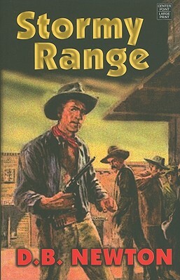 Stormy Range by D. B. Newton