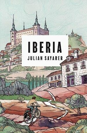 Iberia by Julian Sayarer