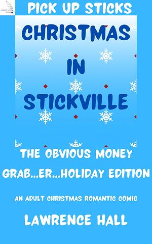 Christmas In Stickville by Lawrence Hall, Lawrence Hall