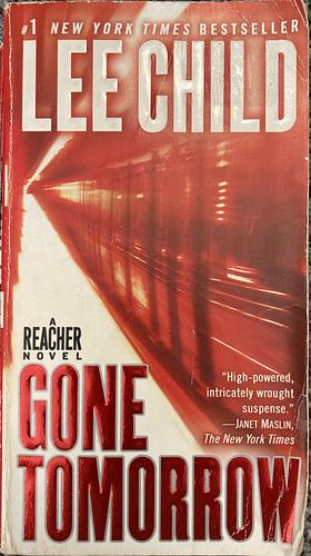 Gone Tomorrow: A Jack Reacher Novel by Lee Child