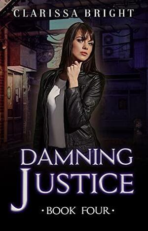 Damning Justice by Clarissa Bright