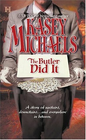 The Butler Did It by Kasey Michaels