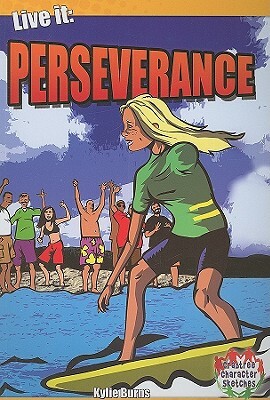 Live It: Perseverance by Kylie Burns