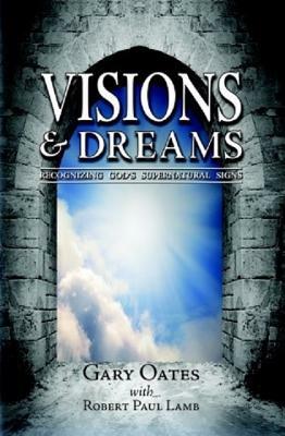 Visions & Dreams by Gary Oates