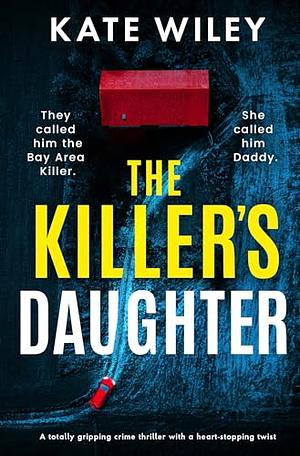 The Killer's Daughter by Kate Wiley