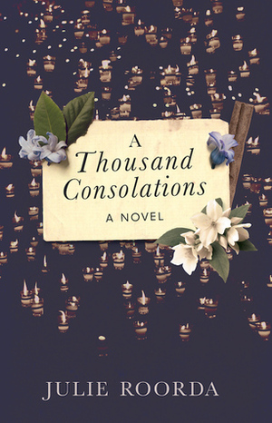 A Thousand Consolations by Julie Roorda