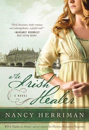 The Irish Healer: A Novel by Nancy Herriman, Nancy Herriman