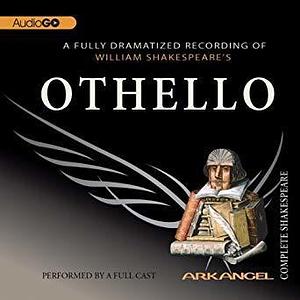 Othello: Arkangel Shakespeare by William Shakespeare, David Threlfall