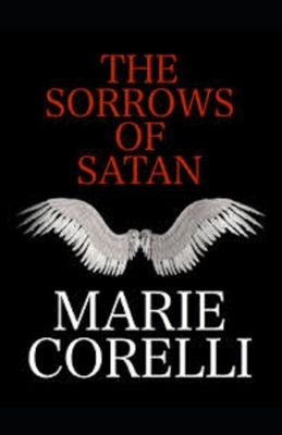 The Sorrows of Satan Illustrated by Marie Corelli