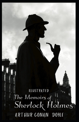 Memoirs of Sherlock Holmes: Illustrated by Arthur Conan Doyle