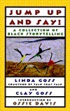 Jump Up and Say!: A Collection of Black Storytelling by Linda Goss