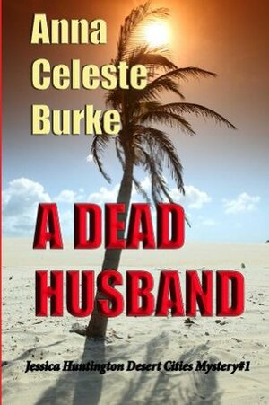 A Dead Husband by Anna Celeste Burke