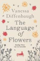 The Language of Flowers by Vanessa Diffenbaugh