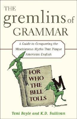 The Gremlins of Grammar by Toni Boyle