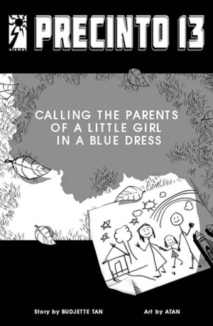 Precinto 13: Calling The Parents Of A Little Girl In A Blue Dress by Budjette Tan