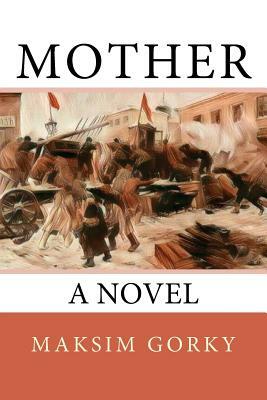 Mother by Maxim Gorky