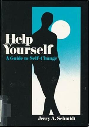 Help Yourself: A Guide to Self-change by Jerry Schmidt