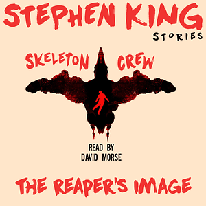 The Reaper's Image by Stephen King