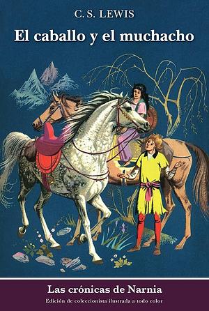El Caballo y El Muchacho by C.S. Lewis
