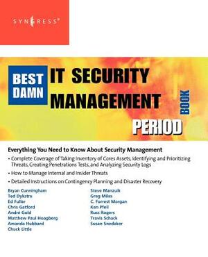 The Best Damn IT Security Management Book Period by Susan Snedaker, Robert McCrie