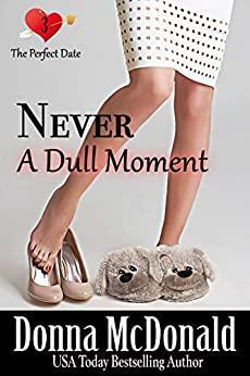 Never a Dull Moment by Donna McDonald