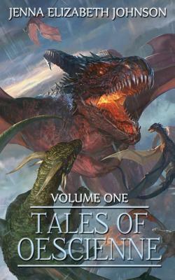 Tales of Oescienne: A Short Story Collection by Jenna Elizabeth Johnson