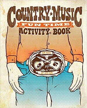 Country Music Fun Time Activity Book by Aye Jay