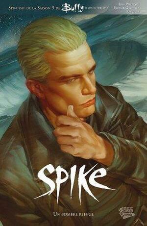 Buffy Présente Spike : Un Sombre Reguge by Victor Gischler, Victor Gischler, Paul Lee