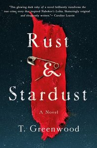 Rust & Stardust by T. Greenwood
