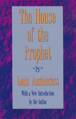 The House of the Prophet by Louis Auchincloss