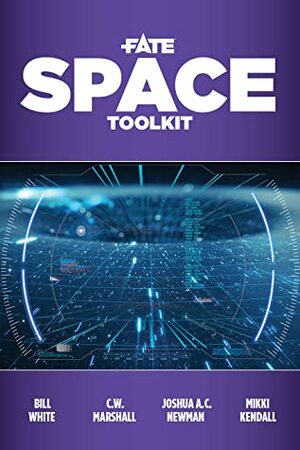 Fate Space Toolkit by Mikki Kendall, Joshua A.C. Newman, C.W. Marshall, Bill White