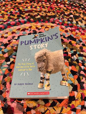 Pumpkin's Story by Aubre Andrus
