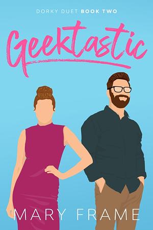 Geektastic by Mary Frame