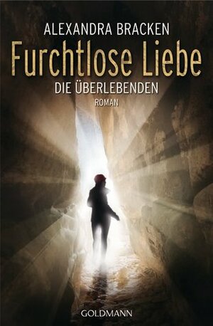 Furchtlose Liebe by Marie-Luise Bezzenberger, Alexandra Bracken