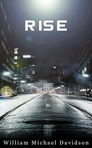 Rise by William Michael Davidson