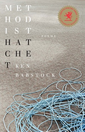 Methodist Hatchet by Ken Babstock