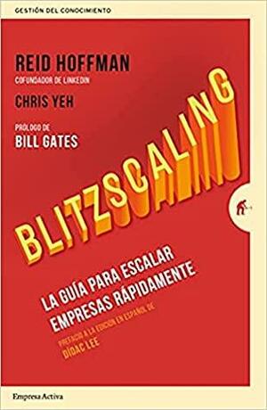 Blitzscaling: La guía para escalar empresas rápidamente by Reid Hoffman
