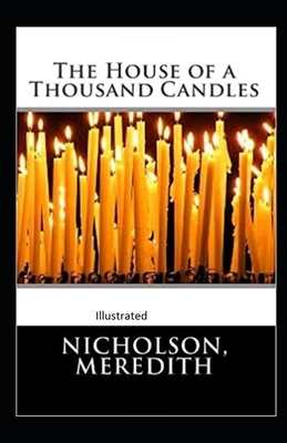 The House of a Thousand Candles Illustrated by Meredith Nicholson