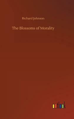 The Blossoms of Morality by Richard Johnson