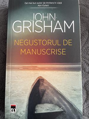 Negustorul de manuscrise by John Grisham