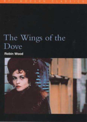 The Wings of the Dove by Robin Wood