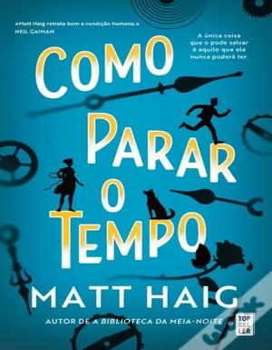 Como Parar o Tempo by Matt Haig