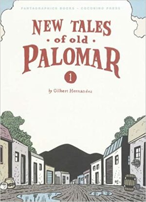 New Tales of Old Palomar #1 Ignatz Series by Gilbert Hernández