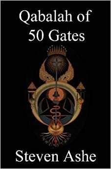 Qabalah of 50 Gates by Steven Ashe