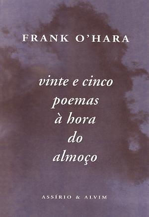 Vinte e cinco poemas à hora do almoço by Frank O'Hara